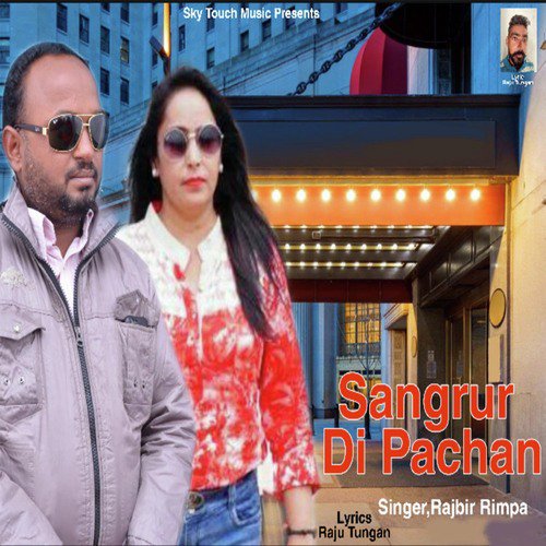 Sangrur Di Pachan by Rajbir Rimpa - Download on PagalFree