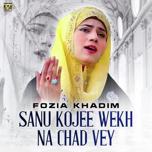 Sanu Kojee Wekh Na Chad Vey by Fozia Khadim - Download on PagalFree