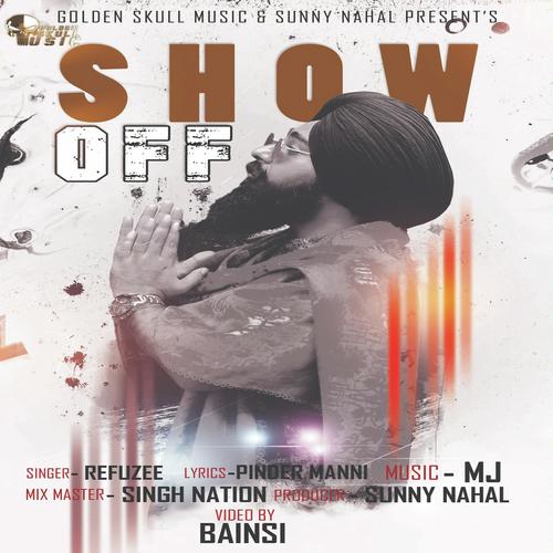 Show Off by Refuzee - Download on PagalFree