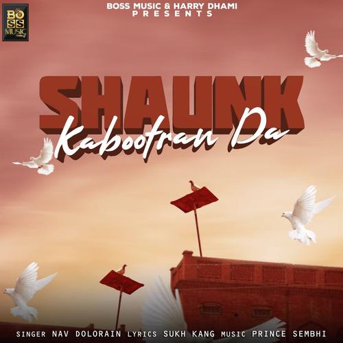 Shaunk Kabootran Da by Nav Dolorain - Download on PagalFree