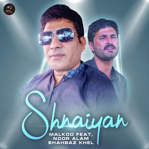 Shnaiyan by Malkoo, Noor Alam Shahbaz Khel - Download on PagalFree