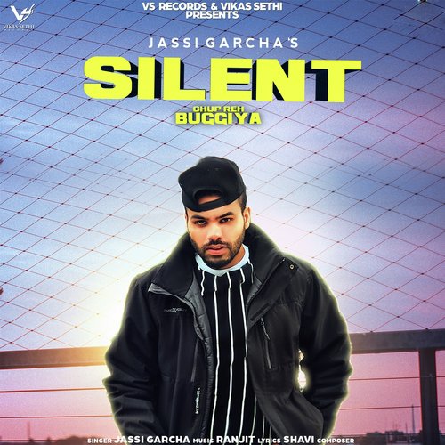Silent (Chup Reh Buggiya) by Jassi Garcha - Download on PagalFree