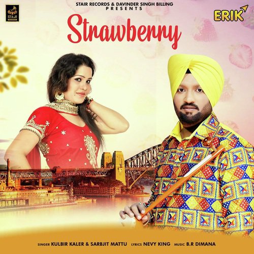 Strawberry by Kulbir Kaler, Sarbjit Mattu - Download on PagalFree