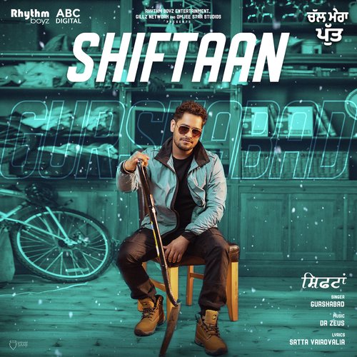 Shiftaan (From Chal Mera Putt Soundtrack) by Gurshabad, Dr Zeus - Download on PagalFree