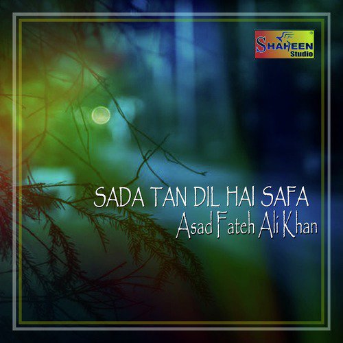 Sada Tan Dil Hai Safa by Asad Fateh Ali Khan - Download on PagalFree