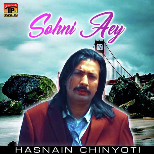 Sohni Aey by Hasnain Chinyoti - Download on PagalFree