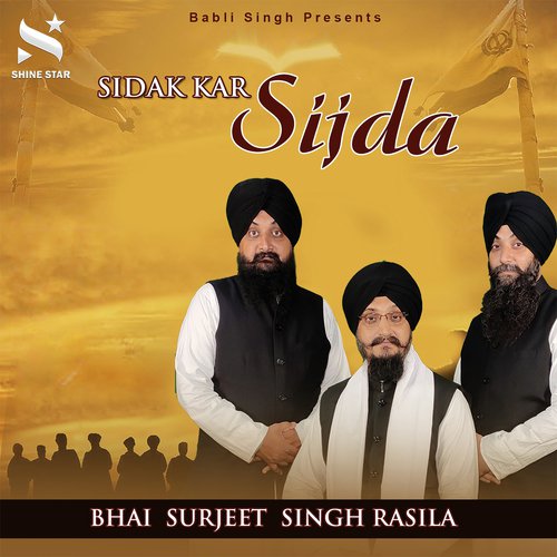 Sidak Kar Sijda by Bhai Surjit Singh Rasila - Download on PagalFree