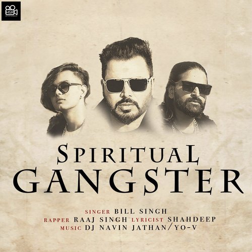 Spiritual Gangster by Bill Singh, Raaj Singh - Download on PagalFree