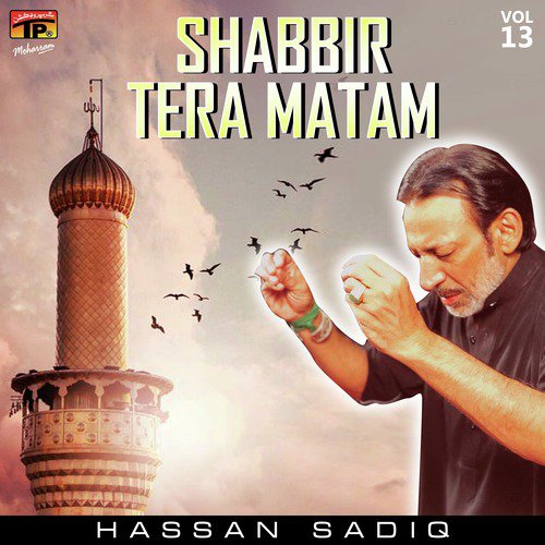 Shabbir Tera Matam by Hassan Sadiq - Download on PagalFree