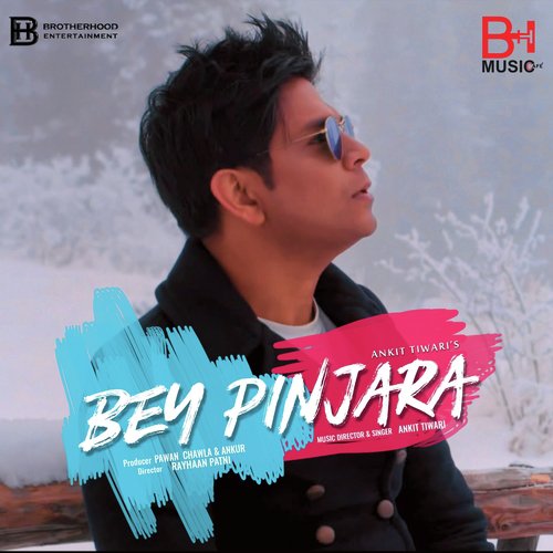 Bey Pinjara by Ankit Tiwari - Download on PagalFree
