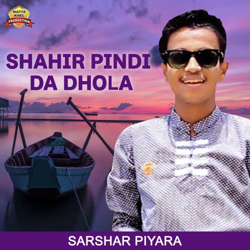 Sheher Pindi Da Dhola by Sarshar Piyara - Download on PagalFree