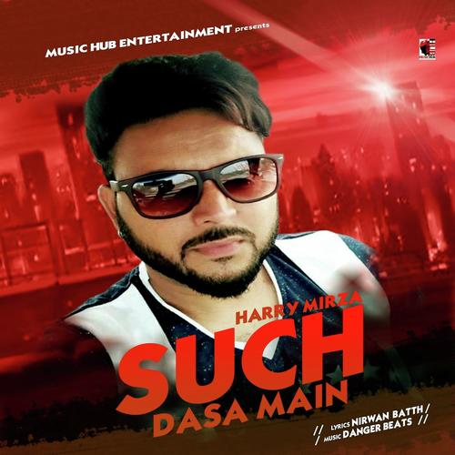 Such Dasa Main by Harry Mirza - Download on PagalFree
