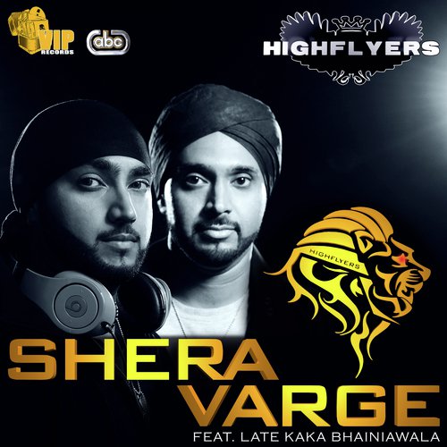 Shera Varge by Highflyers, Kaka Bhainiawala - Download on PagalFree