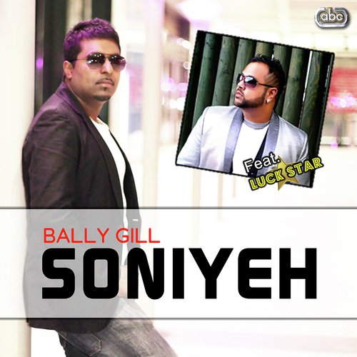 Soniyeh by Bally Gill, Luck Star - Download on PagalFree