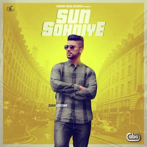 Sun Sohniye by Sukh Cheema with Kam Frantic - Download on PagalFree