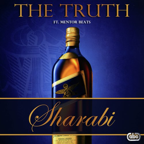 Sharabi by The Truth, Mentor Beats - Download on PagalFree