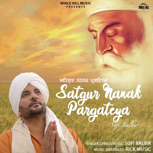 Satgur Nanak Pargateya by Sufi Balbir - Download on PagalFree