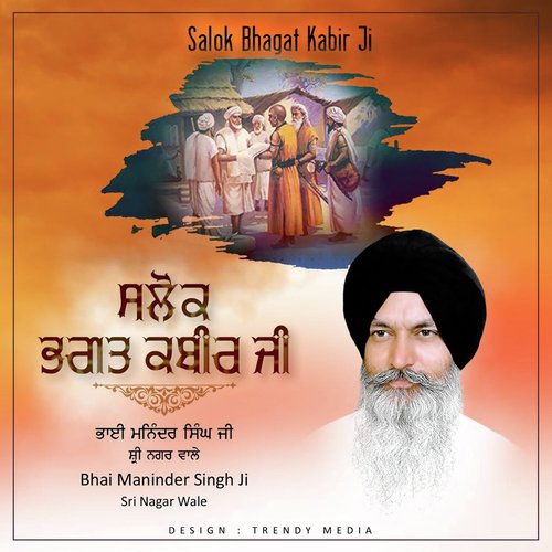 Slok Bhagat Kabir Ji by Bhai Maninder Singh Ji Sri Nagar Wale - Download on PagalFree
