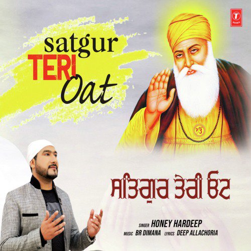 Satgur Teri Oat by Honey Hardeep - Download on PagalFree