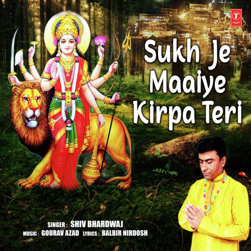 Sukh Je Maaiye Kirpa Teri by Shiv Bhardwaj - Download on PagalFree