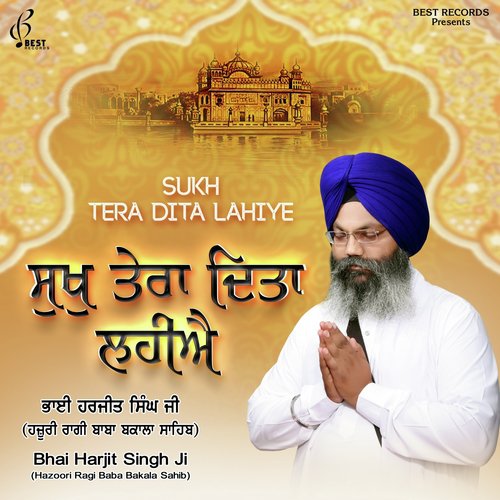 Sukh Tera Dita Lahiye by Bhai Harjit Singh Ji - Download on PagalFree