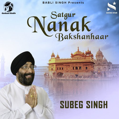 Satgur Nanak Bakshanhar by Subeg Singh - Download on PagalFree