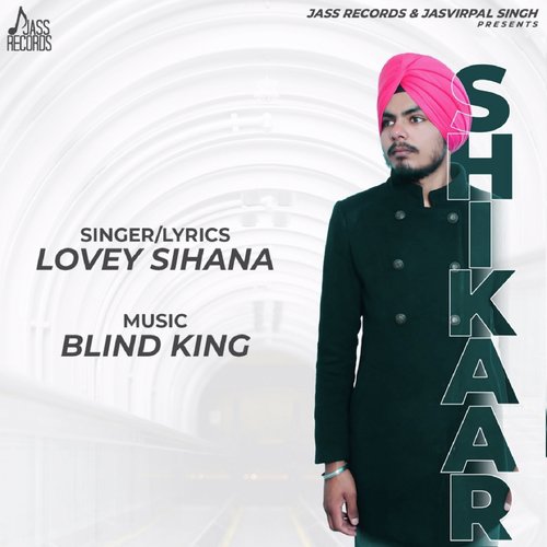 Shikar by Lovey Sihana - Download on PagalFree