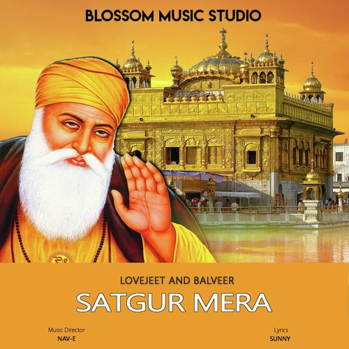 Satgur Mera by Lovejeet, Balveer - Download on PagalFree