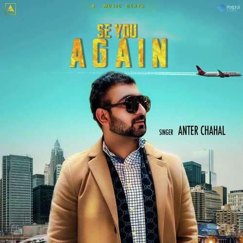 Se You Again by Anter Chahal - Download on PagalFree