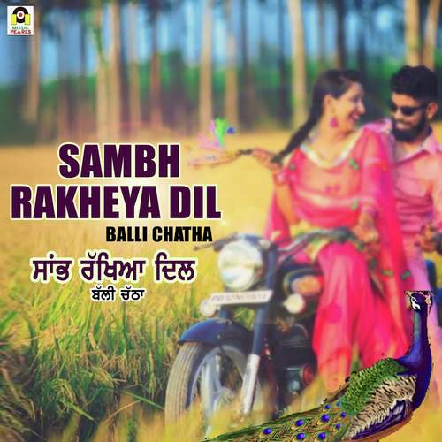 Saambh Rakheya Dil by Balli Chatha - Download on PagalFree