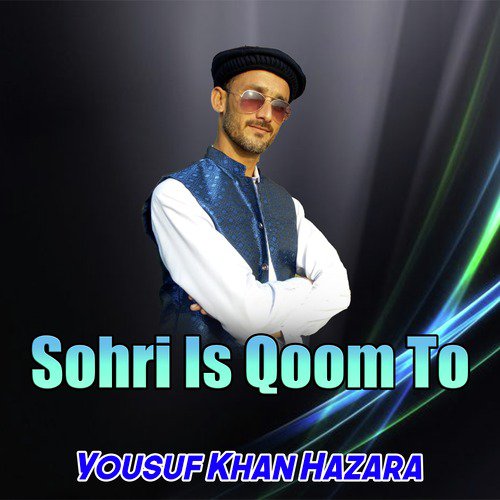 Sohri Is Qoom To by Yousuf Khan Hazara - Download on PagalFree