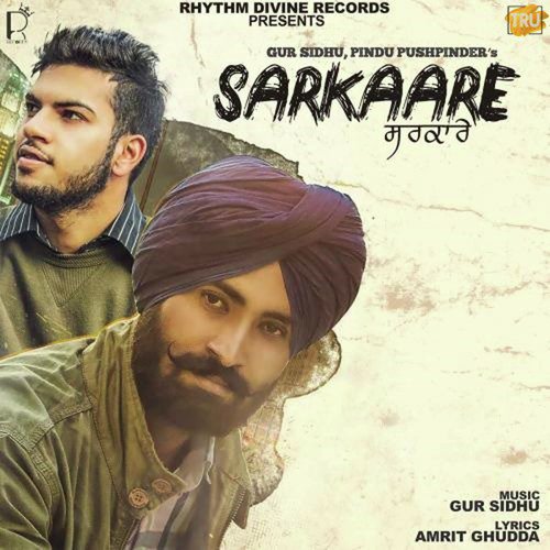 Sarkaare by Gur Sidhu, Pindu Pushpinder - Download on PagalFree