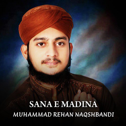 Ya Rehmatul Allamin by Muhammad Rehan Naqshbandi - Download on PagalFree