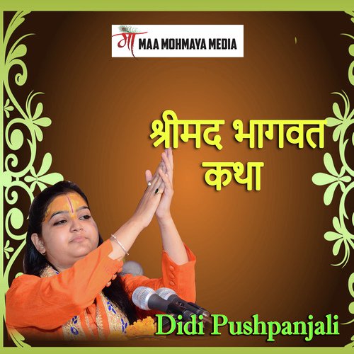 Shri Mad Bhagwath Katha by Didi Pushpanjali - Download on PagalFree