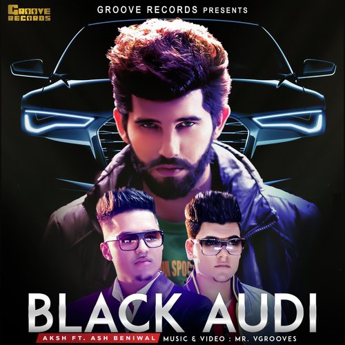 Black Audi by Mr. Vgrooves, Aksh, Ash Beniwal - Download on PagalFree