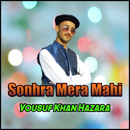 Sonhra Mera Dhol Way by Yousuf Khan Hazara - Download on PagalFree
