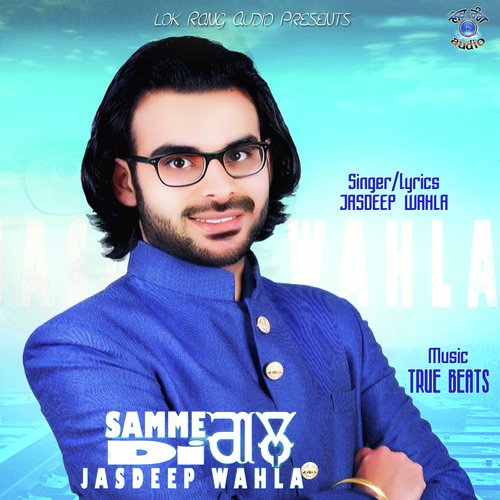 Samme Di Gall by Jasdeep Wahla - Download on PagalFree