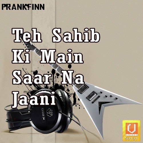 Teh Sahib Ki Main by Bhai Lakhwinder Singh Ji - Download on PagalFree
