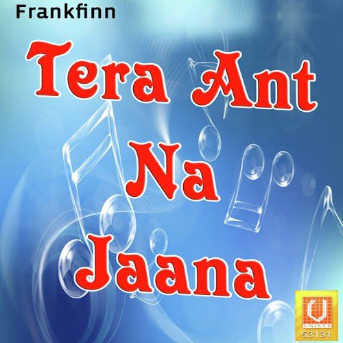 Tera Ant Na Jaana by Bhai Devinder Singh - Download on PagalFree