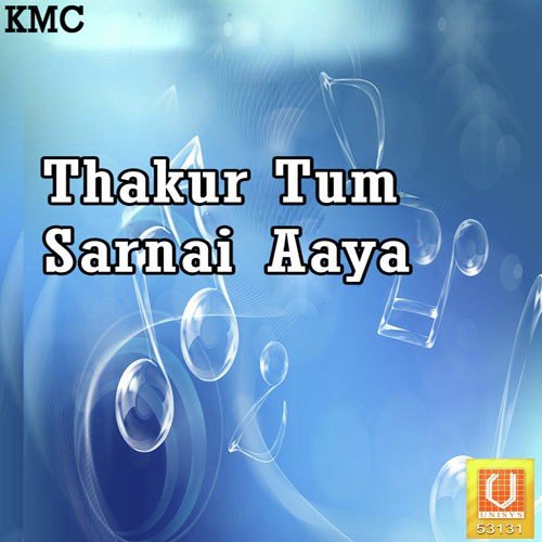 Thakur Tum Sarnai by Sukhwinder Singh - Download on PagalFree
