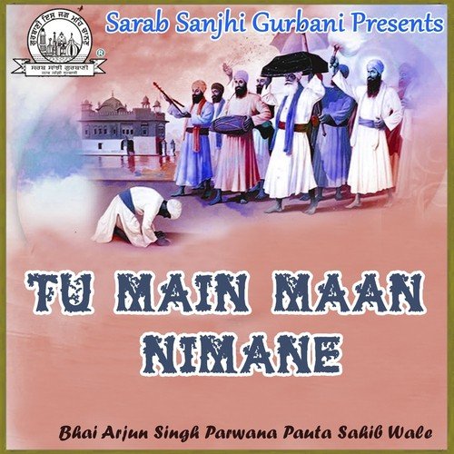 Nichah Ooch Kare Mera by Bhai Arjun Singh Parwana Pauta Sahib Wale - Download on PagalFree