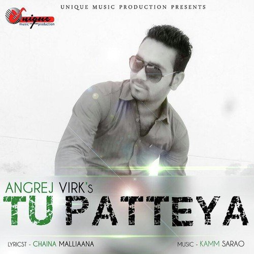 Tu Patteya by Angrej Virk - Download on PagalFree