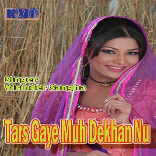 Taras Gyee Muh Dekhan Nu Tera by Varinder Sangha - Download on PagalFree