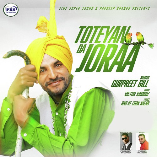 Toteyan Da Joraa by Gupreet Gill - Download on PagalFree