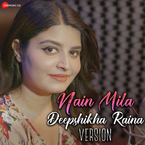 Nain Mila - Deepshikha Version by Vaseem Ahmed, Palak Muchhal - Download on PagalFree
