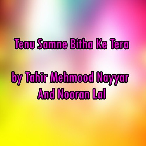 Tenu Nain Milane Aande by Tahir Mehmood Nayyar, Nooran Lal - Download on PagalFree