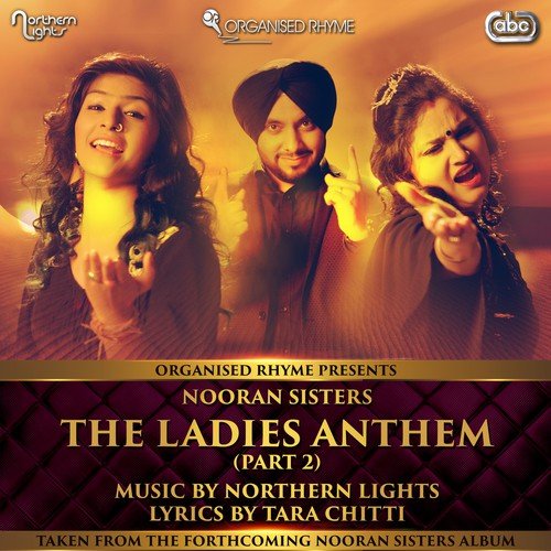 The Ladies Anthem (Part 2) by Nooran Sisters, Northern Lights - Download on PagalFree