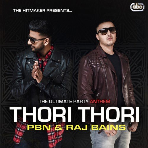 Thori Thori by PBN, Raj Bains - Download on PagalFree
