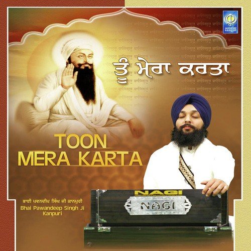 Tera Jan Nirt Kare Gun Gaawe by Bhai Pawandeep Singh Ji Kanpuri - Download on PagalFree