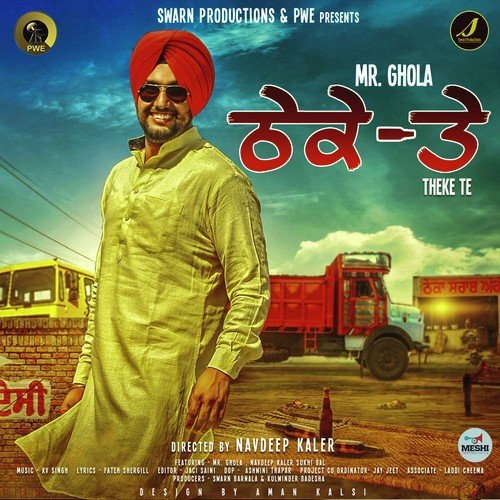Theke Te by Mr. Ghola, Navdeep Kaler Sukhi Bal - Download on PagalFree